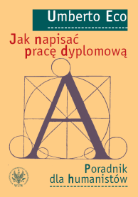 Jak napisać pracę dyplomową. Poradnik dla humanistów