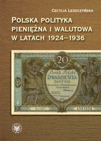 Polska polityka pieniężna i walutowa w latach 1924-1936. W systemie Gold Exchange Standard