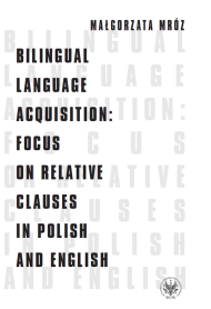 Bilingual Language Acquisition: Focus on Relative Clauses in Polish and English