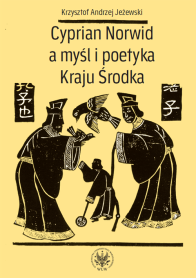 Cyprian Norwid a myśl i poetyka Kraju Środka