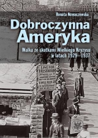 Dobroczynna Ameryka. Walka ze skutkami Wielkiego Kryzysu w latach 1929-1937