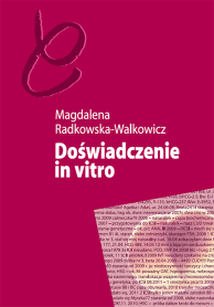 Doświadczenie in vitro. Niepłodność i nowe technologie reprodukcyjne w perspektywie antropologicznej