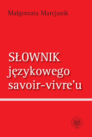 Słownik językowego savoir-vivre'u (wydanie 1)