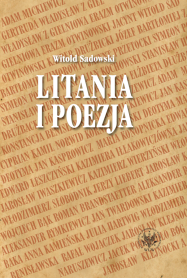 Litania i poezja. Na materiale literatury polskiej od XI do XXI wieku