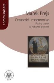 Oralność i mnemonika. Późny barok w kulturze polskiej