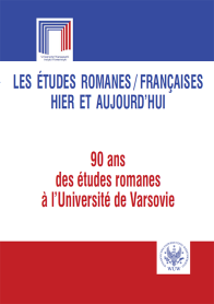 Les études romanes / Françaises hier et aujourd`hui. 90 ans des études romanes à l`Université de Varsovie