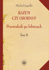 Razem czy osobno? Przewodnik po lekturach. Tom II