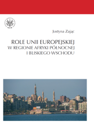 Role Unii Europejskiej w regionie Afryki Północnej i Bliskiego Wschodu