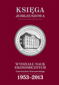 Księga jubileuszowa Wydziału Nauk Ekonomicznych Uniwersytetu Warszawskiego (1953-2013)