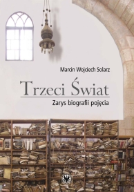 Trzeci Świat. Zarys biografii pojęcia