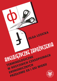 Anglojęzyczne zapożyczenia terminologiczne w rosyjskich czasopismach ekonomicznych przełomu XX i XXI wieku