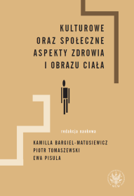 Kulturowe oraz społeczne aspekty zdrowia i obrazu ciała