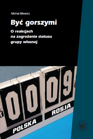 Być gorszymi. O reakcjach na zagrożenie statusu grupy własnej