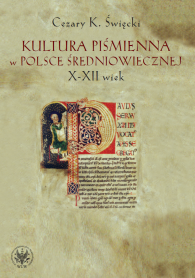 Kultura piśmienna w Polsce średniowiecznej. X-XII wiek