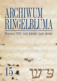 Archiwum Ringelbluma. Konspiracyjne Archiwum Getta Warszawy, tom 15. Wrzesień 1939. Listy kaliskie. Listy płockie