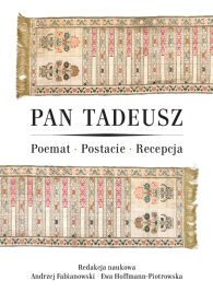 Pan Tadeusz. Poemat – Postacie – Recepcja