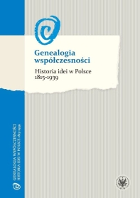 Genealogia współczesności. Historia idei w Polsce 1815-1939