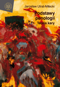 Podstawy penologii. Teoria kary