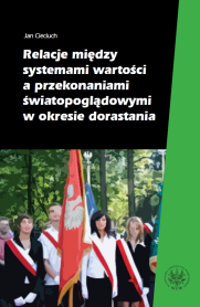 Relacje między systemami wartości a przekonaniami światopoglądowymi w okresie dorastania