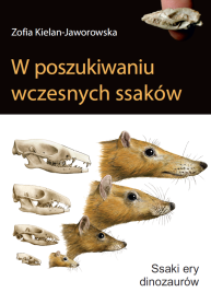 W poszukiwaniu wczesnych ssaków. Ssaki ery dinozaurów