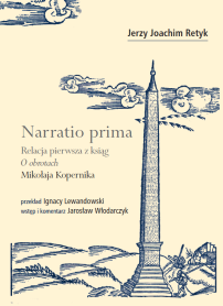 Narratio prima. Relacja pierwsza z ksiąg O obrotach Mikołaja Kopernika
