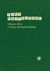 Être philologue. Mélanges offerts à Teresa Giermak-Zielińska