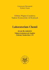 Laboratorium chemii. Skrypt dla studentów Międzywydziałowych Studiów Ochrony Środowiska UW