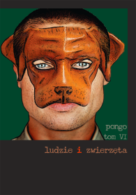 Ludzie i zwierzęta. Pongo. Tom VI