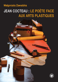 Jean Cocteau: le poète face aux arts plastiques