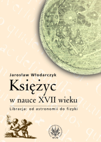 Księżyc w nauce XVII wieku. Libracja: od astronomii do fizyki