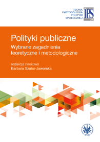 Polityki publiczne. Wybrane zagadnienia teoretyczne i metodologiczne