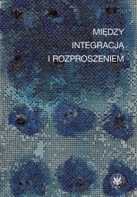 Między integracją i rozproszeniem. Doświadczenie estetyczne w kontekstach nowoczesności