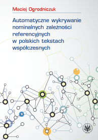 Automatyczne wykrywanie nominalnych zależności referencyjnych w polskich tekstach współczesnych
