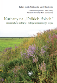 Kurhany na "Dzikich Polach" – dziedzictwo kultury i ostoja ukraińskiego stepu