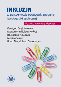 Inkluzja w perspektywie pedagogiki specjalnej i pedagogiki społecznej. Pytania, konteksty, dyskusje