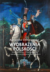 Wyobrażenia polskości. Sztuki plastyczne II Rzeczpospolitej w perspektywie społecznej historii kultury