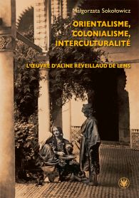 Orientalisme, colonialisme, interculturalité. L’œuvre d’Aline Réveillaud de Lens