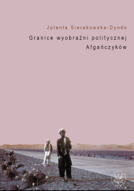 Granice wyobraźni politycznej Afgańczyków. Normatywno-aksjologiczne aspekty tradycji afgańskiej