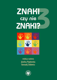 Znaki czy nie znaki? Tom 3. Struktura i semantyka utworów lirycznych