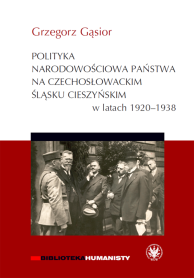 Polityka narodowościowa państwa na czechosłowackim Śląsku Cieszyńskim w latach 1920-1938