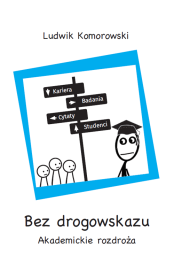 Bez drogowskazu. Akademickie rozdroża