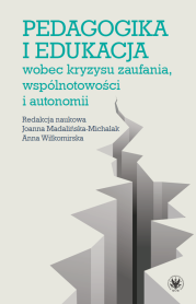 Pedagogika i edukacja wobec kryzysu zaufania, wspólnotowości i autonomii