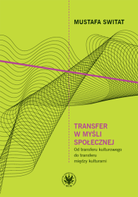 Transfer w myśli społecznej. Od transferu kulturowego do transferu między kulturami