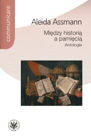 Między historią a pamięcią. Antologia