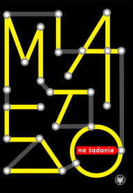 Miasto na żądanie. Aktywizm, polityki miejskie, doświadczenia