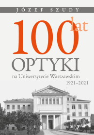 100 lat optyki na Uniwersytecie Warszawskim (1921–2021)