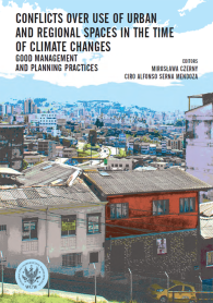 Conflicts over use of urban and regional spaces in the time of climate changes. Good management and planning practices
