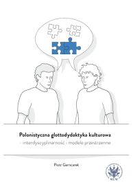 Polonistyczna glottodydaktyka kulturowa – interdyscyplinarność i modele przestrzenne