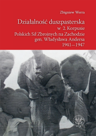 Działalność duszpasterska w 2. Korpusie Polskich Sił Zbrojnych na Zachodzie gen. Władysława Andersa 1941–1947
