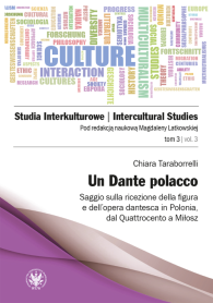 Un Dante polacco. Saggio sulla ricezione della figura e dell’opera dantesca in Polonia, dal Quattrocento a Miłosz